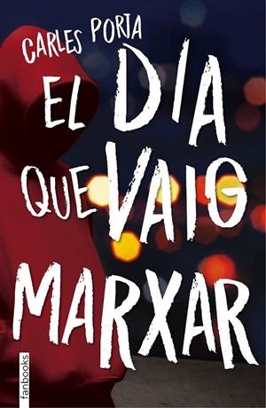 EL DIA QUE VAIG MARXAR | 9788416716210 | CARLES PORTA | Llibreria Ombra | Llibreria online de Rubí, Barcelona | Comprar llibres en català i castellà online