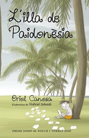 L'ILLA DE PAIDONÈSIA | 9788424660666 | CANOSA, ORIOL | Llibreria Ombra | Llibreria online de Rubí, Barcelona | Comprar llibres en català i castellà online