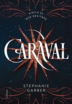 CARAVAL | 9788466422093 | STEPHANIE GARBER | Llibreria Ombra | Llibreria online de Rubí, Barcelona | Comprar llibres en català i castellà online