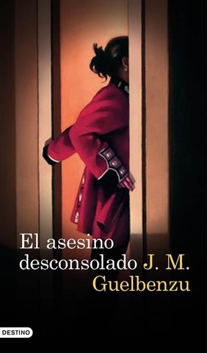 EL ASESINO DESCONSOLADO | 9788423352128 | J. M. GUELBENZU | Llibreria Ombra | Llibreria online de Rubí, Barcelona | Comprar llibres en català i castellà online