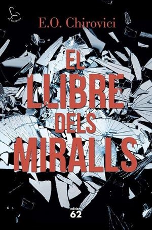 EL LLIBRE DELS MIRALLS | 9788429775853 | E.O. CHIROVICI | Llibreria Ombra | Llibreria online de Rubí, Barcelona | Comprar llibres en català i castellà online