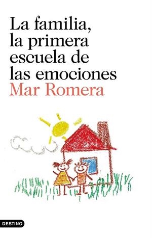 LA FAMILIA, LA PRIMERA ESCUELA DE LAS EMOCIONES | 9788423352241 | MAR ROMERA | Llibreria Ombra | Llibreria online de Rubí, Barcelona | Comprar llibres en català i castellà online
