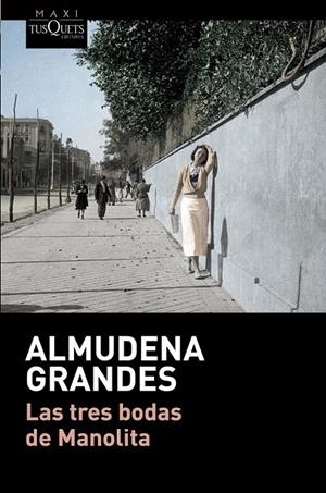 LAS TRES BODAS DE MANOLITA | 9788490664193 | ALMUDENA GRANDES | Llibreria Ombra | Llibreria online de Rubí, Barcelona | Comprar llibres en català i castellà online
