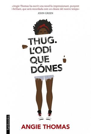 THUG. L'ODI QUE DÓNES | 9788416716340 | ANGIE THOMAS | Llibreria Ombra | Llibreria online de Rubí, Barcelona | Comprar llibres en català i castellà online