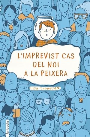 L'IMPREVIST CAS DEL NOI A LA PEIXERA | 9788416716371 | LISA THOMPSON | Llibreria Ombra | Llibreria online de Rubí, Barcelona | Comprar llibres en català i castellà online