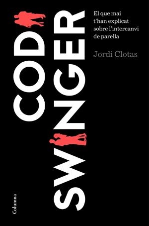 CODI SWINGER | 9788466422666 | JORDI CLOTAS I PERPINYÀ | Llibreria Ombra | Llibreria online de Rubí, Barcelona | Comprar llibres en català i castellà online