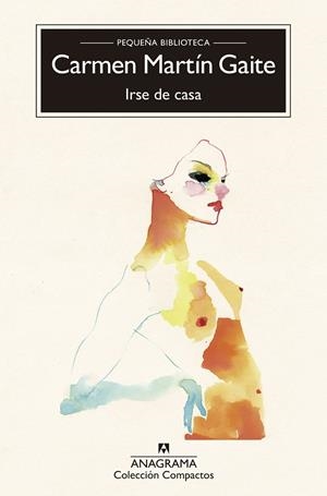 IRSE DE CASA | 9788433978240 | MARTÍN GAITE, CARMEN | Llibreria Ombra | Llibreria online de Rubí, Barcelona | Comprar llibres en català i castellà online