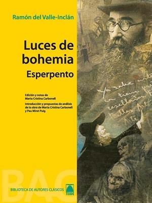 LUCES DE BOHEMIA. COLECCIÓN BIBLIOTECA DE AUTORES CLÁSICOS. BACHILLERATO | 9788430768622 | FORTUNY GINÉ, JOAN BAPTISTA / MARTÍ RAÜLL, SALVADOR / CRISTINA CARBONELL, MARTA | Llibreria Ombra | Llibreria online de Rubí, Barcelona | Comprar llibres en català i castellà online
