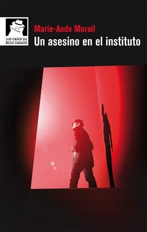 UN ASESINO EN EL INSTITUTO | 9788498456899 | MURAIL, MARIE-AUDE | Llibreria Ombra | Llibreria online de Rubí, Barcelona | Comprar llibres en català i castellà online