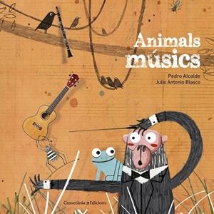 ANIMALS MÚSICS | 9788490346426 | ALCALDE PAIS, PEDRO | Llibreria Ombra | Llibreria online de Rubí, Barcelona | Comprar llibres en català i castellà online