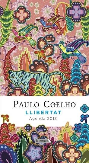 LLIBERTAT. AGENDA COELHO 2018 | 9788416600823 | COELHO, PAULO | Llibreria Ombra | Llibreria online de Rubí, Barcelona | Comprar llibres en català i castellà online