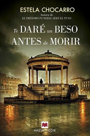 TE DARÉ UN BESO ANTES DE MORIR | 9788416690664 | CHOCARRO, ESTELA | Llibreria Ombra | Llibreria online de Rubí, Barcelona | Comprar llibres en català i castellà online