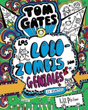 TOM GATES 11:  LOS LOBOZOMBIS SON GENIALES (Y PUNTO) | 9788469621660 | PICHON, LIZ | Llibreria Ombra | Llibreria online de Rubí, Barcelona | Comprar llibres en català i castellà online