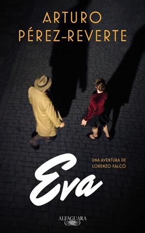 EVA (SERIE FALCÓ) | 9788420419572 | ARTURO PÉREZ-REVERTE | Llibreria Ombra | Llibreria online de Rubí, Barcelona | Comprar llibres en català i castellà online