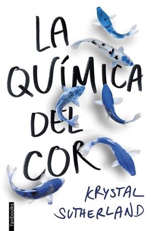LA QUÍMICA DEL COR | 9788416716609 | SUTHERLAND, KRYSTAL | Llibreria Ombra | Llibreria online de Rubí, Barcelona | Comprar llibres en català i castellà online