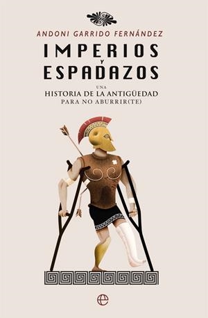 IMPERIOS Y ESPADAZOS | 9788491641278 | GARRIDO FERNÁNDEZ, ANDONI | Llibreria Ombra | Llibreria online de Rubí, Barcelona | Comprar llibres en català i castellà online