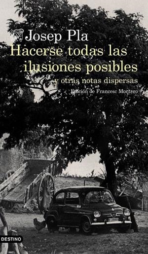 HACERSE TODAS LAS ILUSIONES POSIBLES | 9788423353002 | PLA, JOSEP | Llibreria Ombra | Llibreria online de Rubí, Barcelona | Comprar llibres en català i castellà online