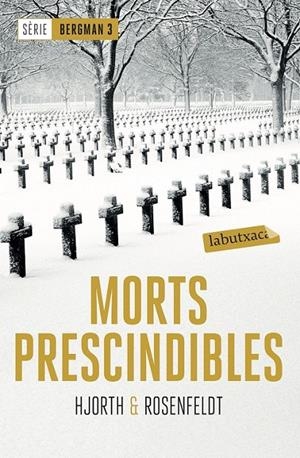 MORTS PRESCINDIBLES | 9788417031442 | HJORTH, MICHAEL/ROSENFELDT, HANS | Llibreria Ombra | Llibreria online de Rubí, Barcelona | Comprar llibres en català i castellà online