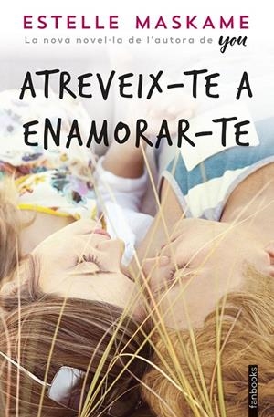 ATREVEIX-TE A ENAMORAR-TE | 9788416716760 | MASKAME, ESTELLE | Llibreria Ombra | Llibreria online de Rubí, Barcelona | Comprar llibres en català i castellà online