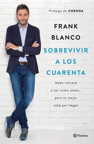 SOBREVIVIR A LOS CUARENTA | 9788408181460 | BLANCO, FRANK | Llibreria Ombra | Llibreria online de Rubí, Barcelona | Comprar llibres en català i castellà online