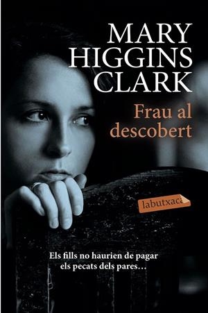 FRAU AL DESCOBERT | 9788417031572 | HIGGINS CLARK, MARY | Llibreria Ombra | Llibreria online de Rubí, Barcelona | Comprar llibres en català i castellà online