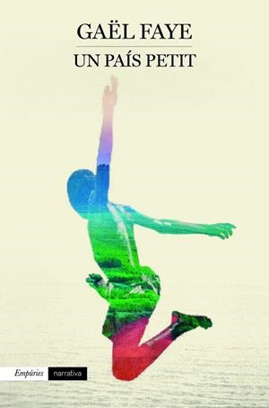 UN PAÍS PETIT | 9788417016371 | FAYE, GAËL | Llibreria Ombra | Llibreria online de Rubí, Barcelona | Comprar llibres en català i castellà online
