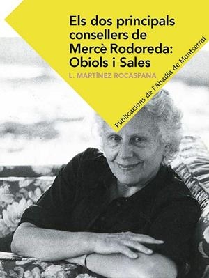ELS DOS PRINCIPALS CONSELLERS DE MERCÈ RODOREDA:OBIOLS I SALES | 9788498839555 | MARTÍNEZ ROCASPANA, LOURDES | Llibreria Ombra | Llibreria online de Rubí, Barcelona | Comprar llibres en català i castellà online