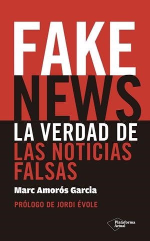 FAKE NEWS | 9788417114725 | AMORÓS GARCIA, MARC | Llibreria Ombra | Llibreria online de Rubí, Barcelona | Comprar llibres en català i castellà online