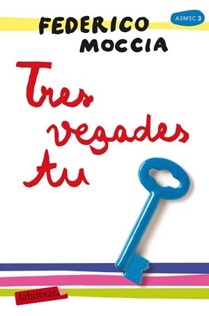 TRES VEGADES TU | 9788417031886 | MOCCIA, FEDERICO | Llibreria Ombra | Llibreria online de Rubí, Barcelona | Comprar llibres en català i castellà online