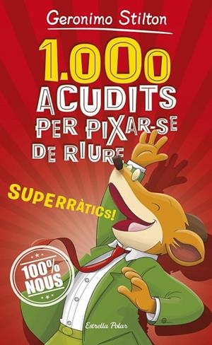 1.000 ACUDITS PER PIXAR-SE DE RIURE | 9788491375463 | STILTON, GERONIMO | Llibreria Ombra | Llibreria online de Rubí, Barcelona | Comprar llibres en català i castellà online