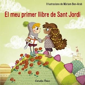 EL MEU PRIMER LLIBRE DE SANT JORDI | 9788491374527 | MÀRIAM BEN-ARAB | Llibreria Ombra | Llibreria online de Rubí, Barcelona | Comprar llibres en català i castellà online