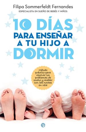 10 DÍAS PARA ENSEÑAR A TU HIJO A DORMIR | 9788491642770 | SOMMERFELDT FERNANDES, FILIPA | Llibreria Ombra | Llibreria online de Rubí, Barcelona | Comprar llibres en català i castellà online