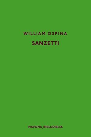 SANZETTI | 9788417181314 | OSPINA, WILLIAM | Llibreria Ombra | Llibreria online de Rubí, Barcelona | Comprar llibres en català i castellà online