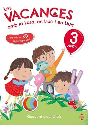 C-3 ANYS LES VACANCES AMB LA LARA,EN 18 | 9788466143745 | RUIZ GARCÍA, MARÍA JESÚS | Llibreria Ombra | Llibreria online de Rubí, Barcelona | Comprar llibres en català i castellà online