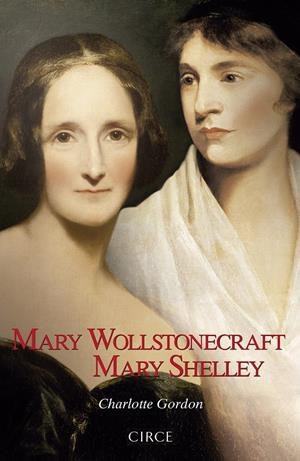 MARY WOLLSTONECRAFT MARY SHELLEY | 9788477653127 | GORDON, CHARLOTTE | Llibreria Ombra | Llibreria online de Rubí, Barcelona | Comprar llibres en català i castellà online