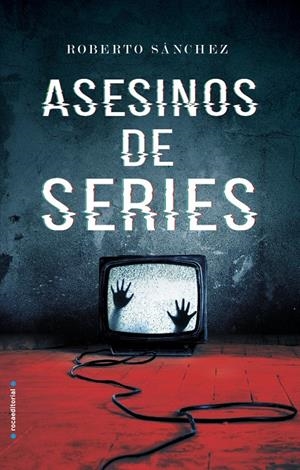 ASESINOS DE SERIES | 9788417092894 | SÁNCHEZ RUIZ, ROBERTO | Llibreria Ombra | Llibreria online de Rubí, Barcelona | Comprar llibres en català i castellà online