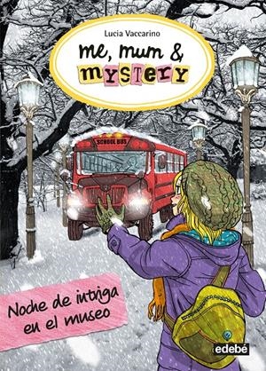 ME, MUM & MYSTERY 10: NOCHE DE INTRIGA EN EL MUSEO | 9788468335070 | VACCARINO, LUCIA | Llibreria Ombra | Llibreria online de Rubí, Barcelona | Comprar llibres en català i castellà online
