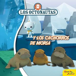 LOS OCTONAUTAS Y LOS CACHORROS DE MORSA | 9788408188308 | OCTONAUTAS | Llibreria Ombra | Llibreria online de Rubí, Barcelona | Comprar llibres en català i castellà online