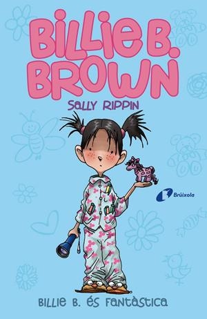 BILLIE B. BROWN, 2. BILLIE B. ÉS FANTÀSTICA | 9788499069166 | RIPPIN, SALLY | Llibreria Ombra | Llibreria online de Rubí, Barcelona | Comprar llibres en català i castellà online