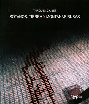 SÓTANOS, TIERRA Y MONTAÑA RUSA | 9788477749844 | VV. AA | Llibreria Ombra | Llibreria online de Rubí, Barcelona | Comprar llibres en català i castellà online