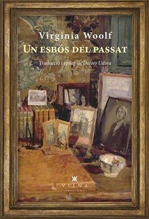 UN ESBÓS DEL PASSAT | 9788483309865 | WOOLF, VIRGINIA | Llibreria Ombra | Llibreria online de Rubí, Barcelona | Comprar llibres en català i castellà online