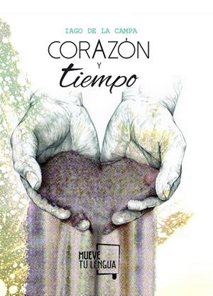 CORAZÓN Y TIEMPO | 9788494673931 | DE LA CAMPA, IAGO | Llibreria Ombra | Llibreria online de Rubí, Barcelona | Comprar llibres en català i castellà online