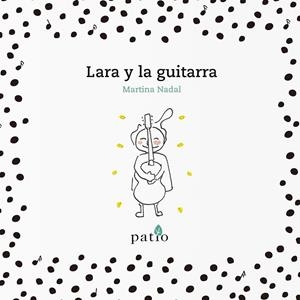 LARA Y LA GUITARRA | 9788417376178 | NADAL, MARTINA | Llibreria Ombra | Llibreria online de Rubí, Barcelona | Comprar llibres en català i castellà online