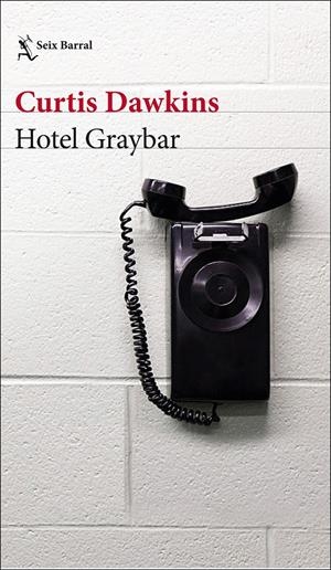 HOTEL GRAYBAR | 9788432233845 | DAWKINS, CURTIS | Llibreria Ombra | Llibreria online de Rubí, Barcelona | Comprar llibres en català i castellà online