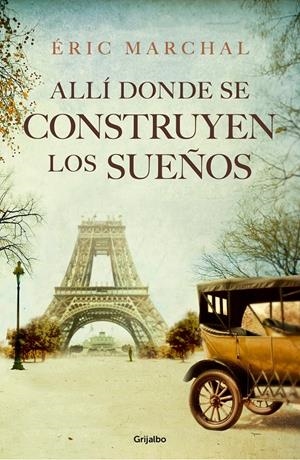 ALLÍ DONDE SE CONSTRUYEN LOS SUEÑOS | 9788425356650 | MARCHAL, ÉRIC | Llibreria Ombra | Llibreria online de Rubí, Barcelona | Comprar llibres en català i castellà online