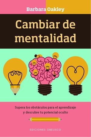 CAMBIAR DE MENTALIDAD | 9788491113560 | OAKLEY, BARBARA | Llibreria Ombra | Llibreria online de Rubí, Barcelona | Comprar llibres en català i castellà online