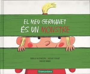 EL MEU GERMANET ES UN MONSTRE | 9788417303013 | Llibreria Ombra | Llibreria online de Rubí, Barcelona | Comprar llibres en català i castellà online