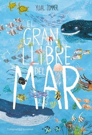 EL GRAN LLIBRE DEL MAR | 9788426144935 | YUVAL ZOMMER | Llibreria Ombra | Llibreria online de Rubí, Barcelona | Comprar llibres en català i castellà online