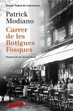 CARRER DE LES BOTIGUES FOSQUES | 9788416600120 | MODIANO, PATRICK | Llibreria Ombra | Llibreria online de Rubí, Barcelona | Comprar llibres en català i castellà online