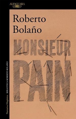 MONSIEUR PAIN | 9788420431512 | BOLAÑO, ROBERTO | Llibreria Ombra | Llibreria online de Rubí, Barcelona | Comprar llibres en català i castellà online